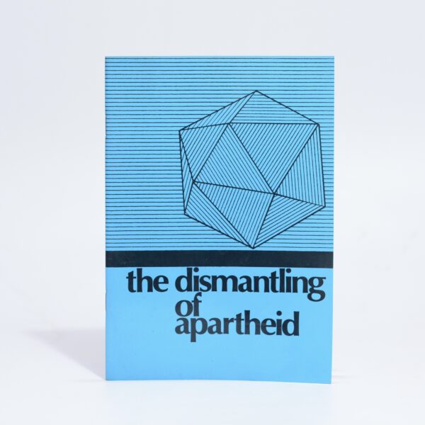 The Dismantling of Apartheid - Thomashausen, André E.A.M