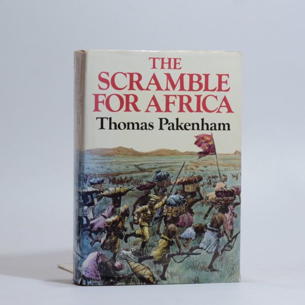 The Scramble for Africa 1876 - 1912 - Pakenham, Thomas