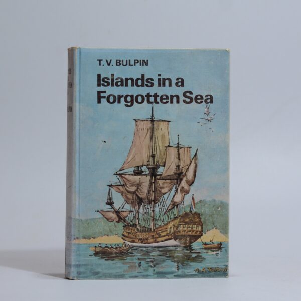 Islands in a Forgotten Sea. - T V Bulpin