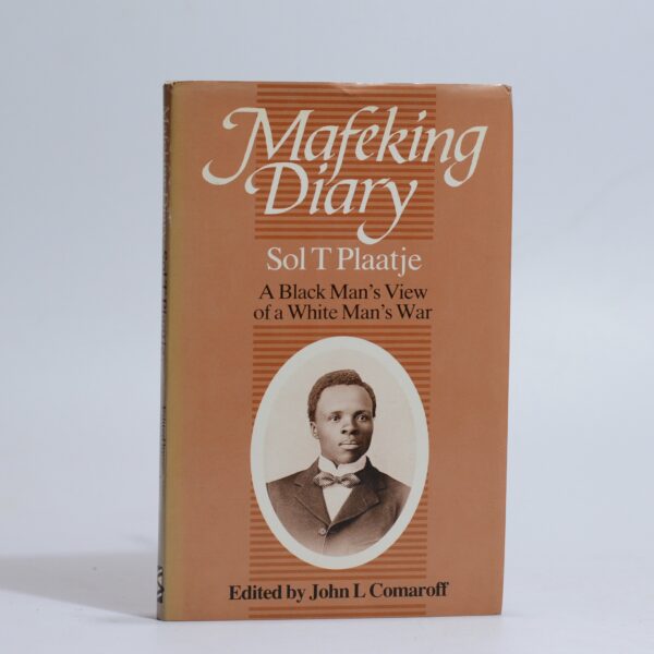 Mafeking Diary. - Plaatje, Sol T. & Comaroff, John L (Ed)