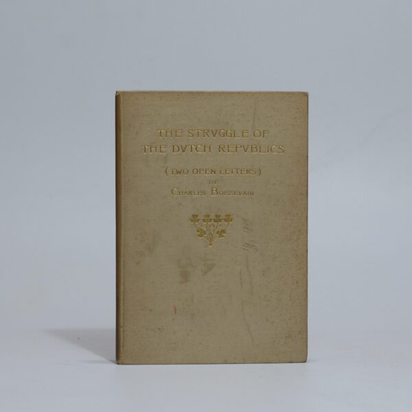 The Struggle of the Dutch Republics (Two Open Letters) - Boissevain, Charles