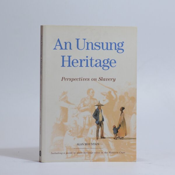 An Unsung Heritage. Perspectives on Slavery - Mountain, Alan
