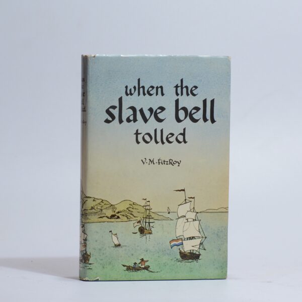 When the Slave Bell Tolled - Fitzroy, V.M.