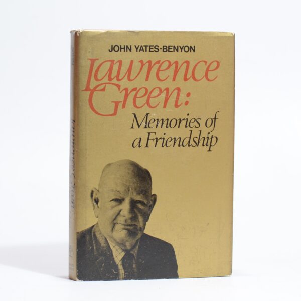 Lawrence Green. Memories of a Friendship - Yates-Benyon, John W
