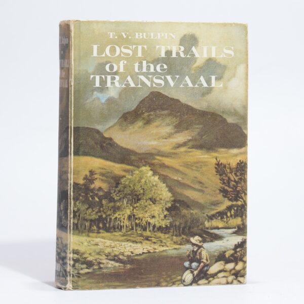 Lost Trails of the Transvaal - Bulpin, T. V.