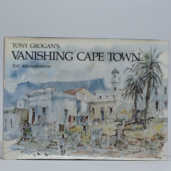Vanishing Cape Town - Grogan, Tony