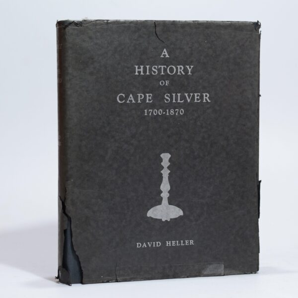 History of Cape Silver 1700 - 1870 - Heller, David