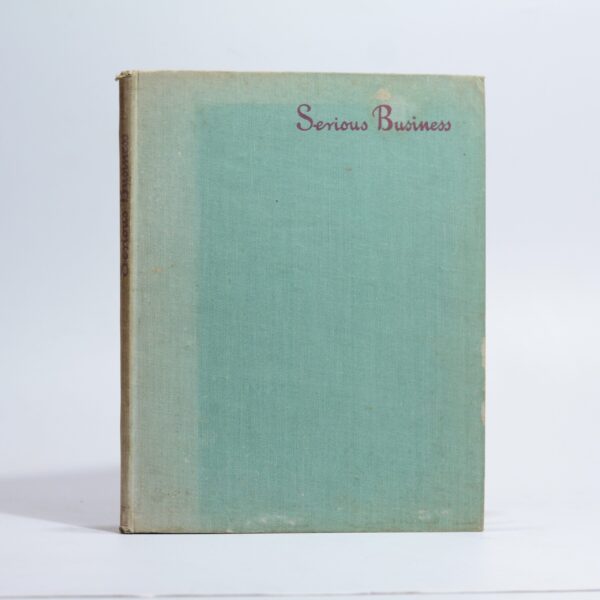 Serious Business - Dowd, J.H. and Spender, B.E.