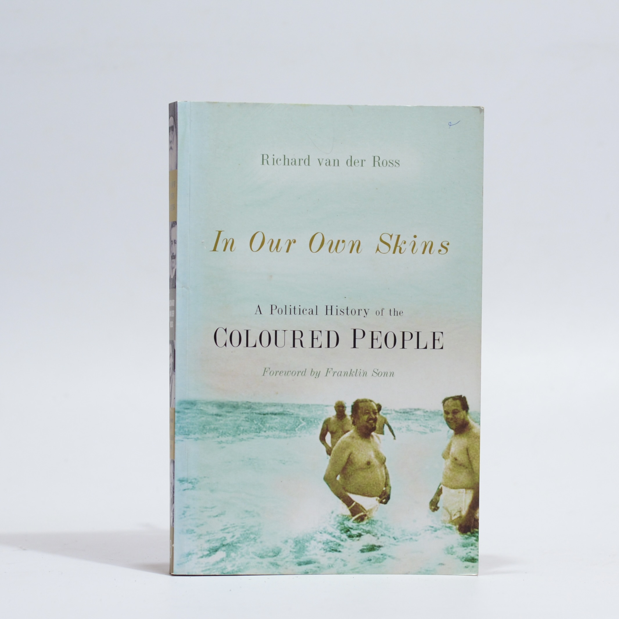 In Our Own Skins: A political History of the Coloured People - Richard van der Ross