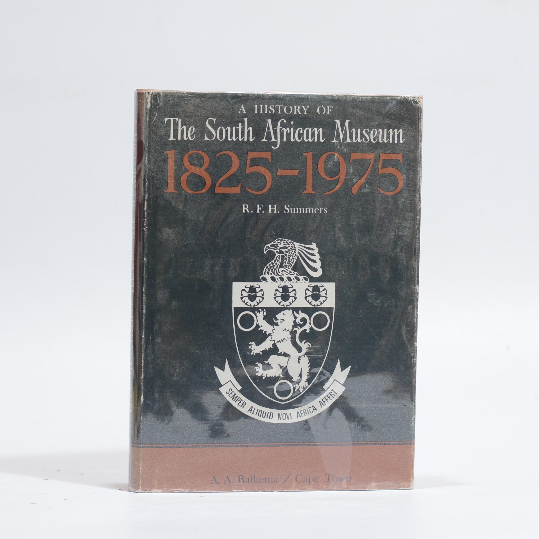 A History of the South African Museum 1825-1975 - R.F.H. Summers
