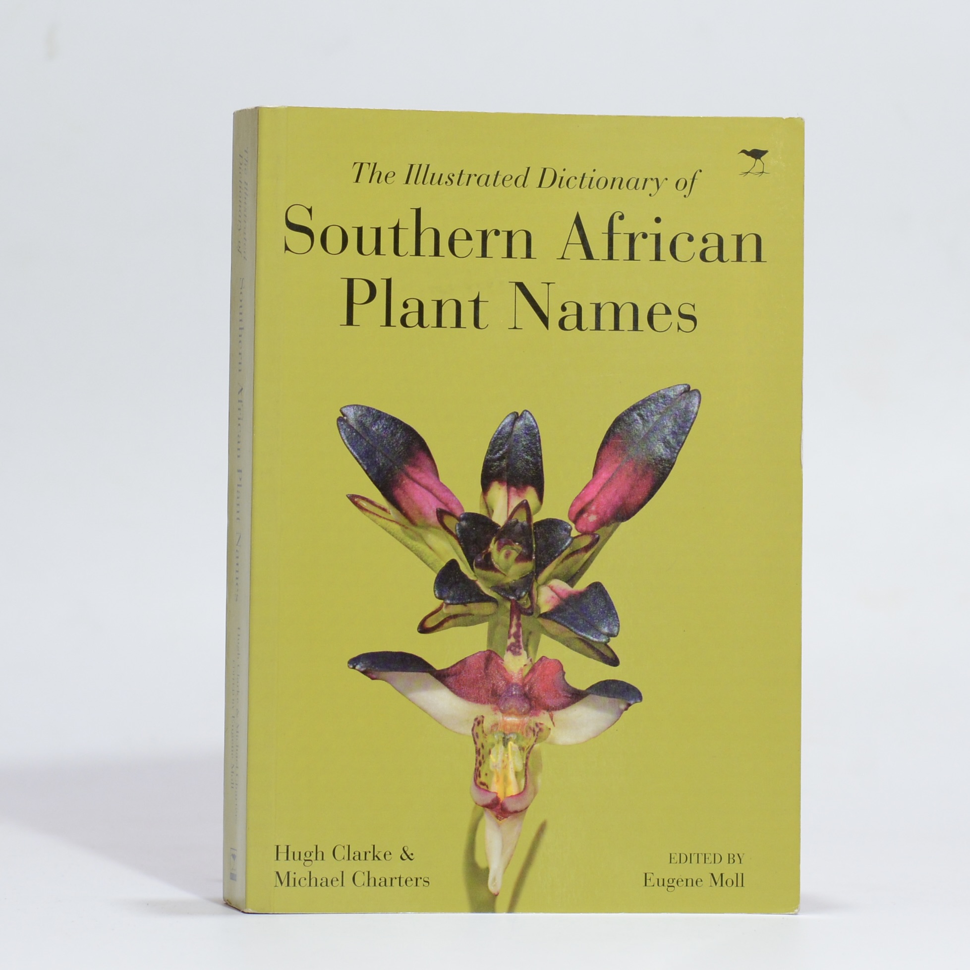 The Illustrated Dictionary of Southern African Plant Names - Clarke, Hugh & Charters, Michael