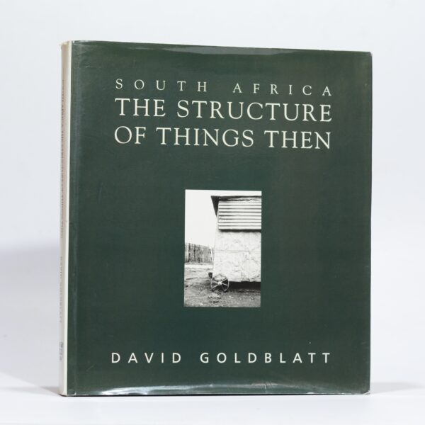 South Africa. The Structure of Things Then - Goldblatt, David