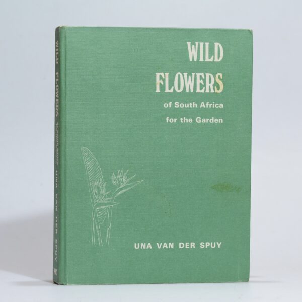 Wild Flowers of South Africa for the Garden - van der Spuy, Una