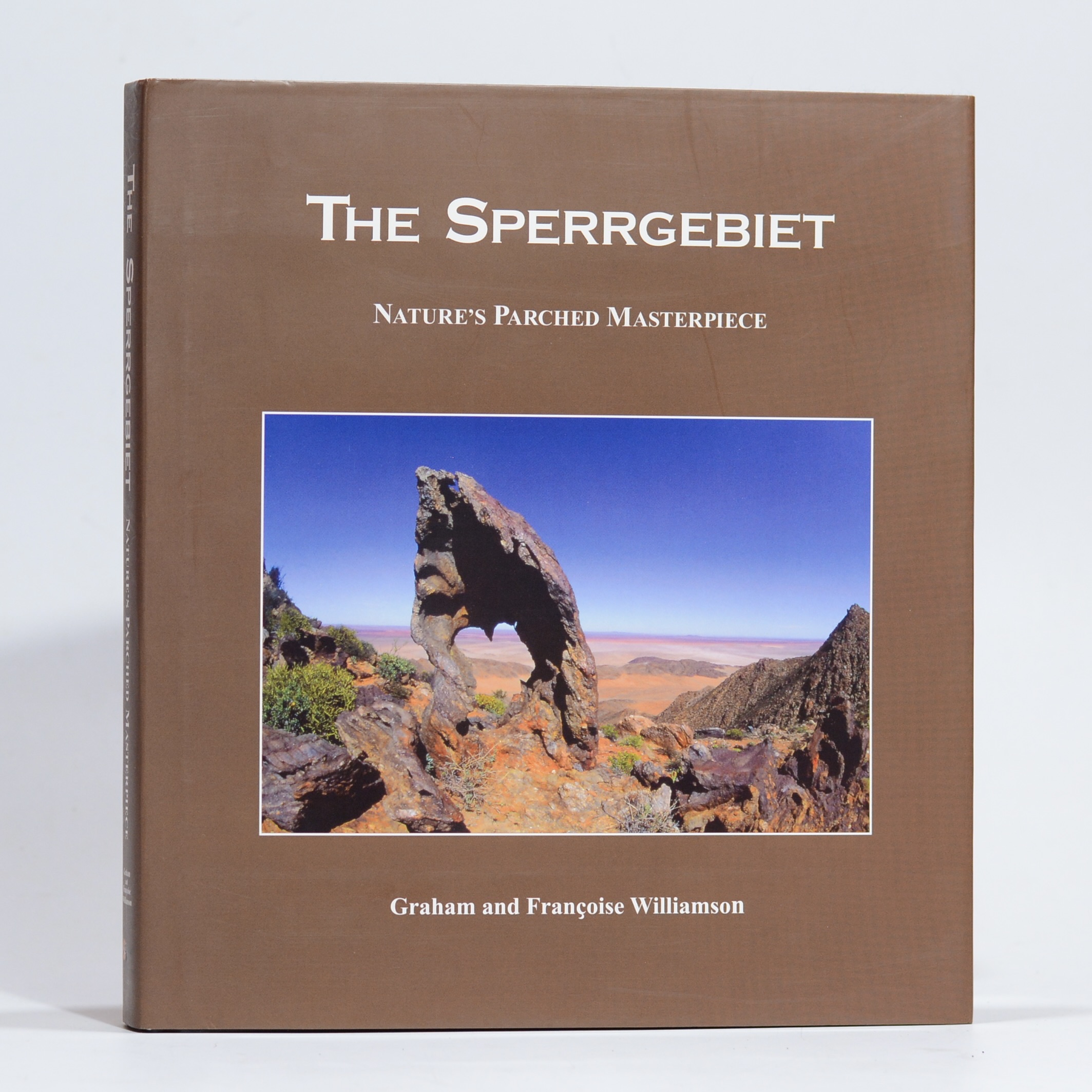 The Sperrgebiet. Nature's Parched Masterpiece - Williamson, Graham and Francoise