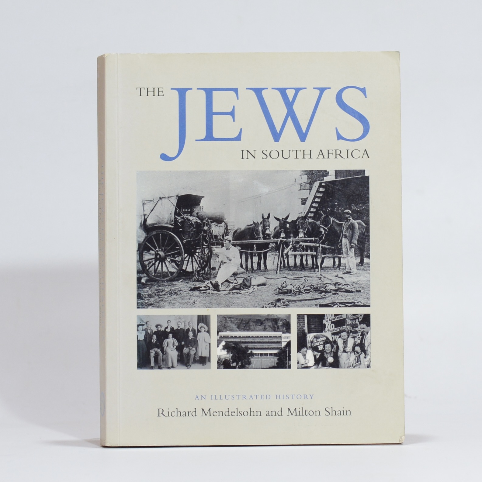 The Jews in South Africa. An Illustrated History - Mendelsohn, Richard & Shain, Milton