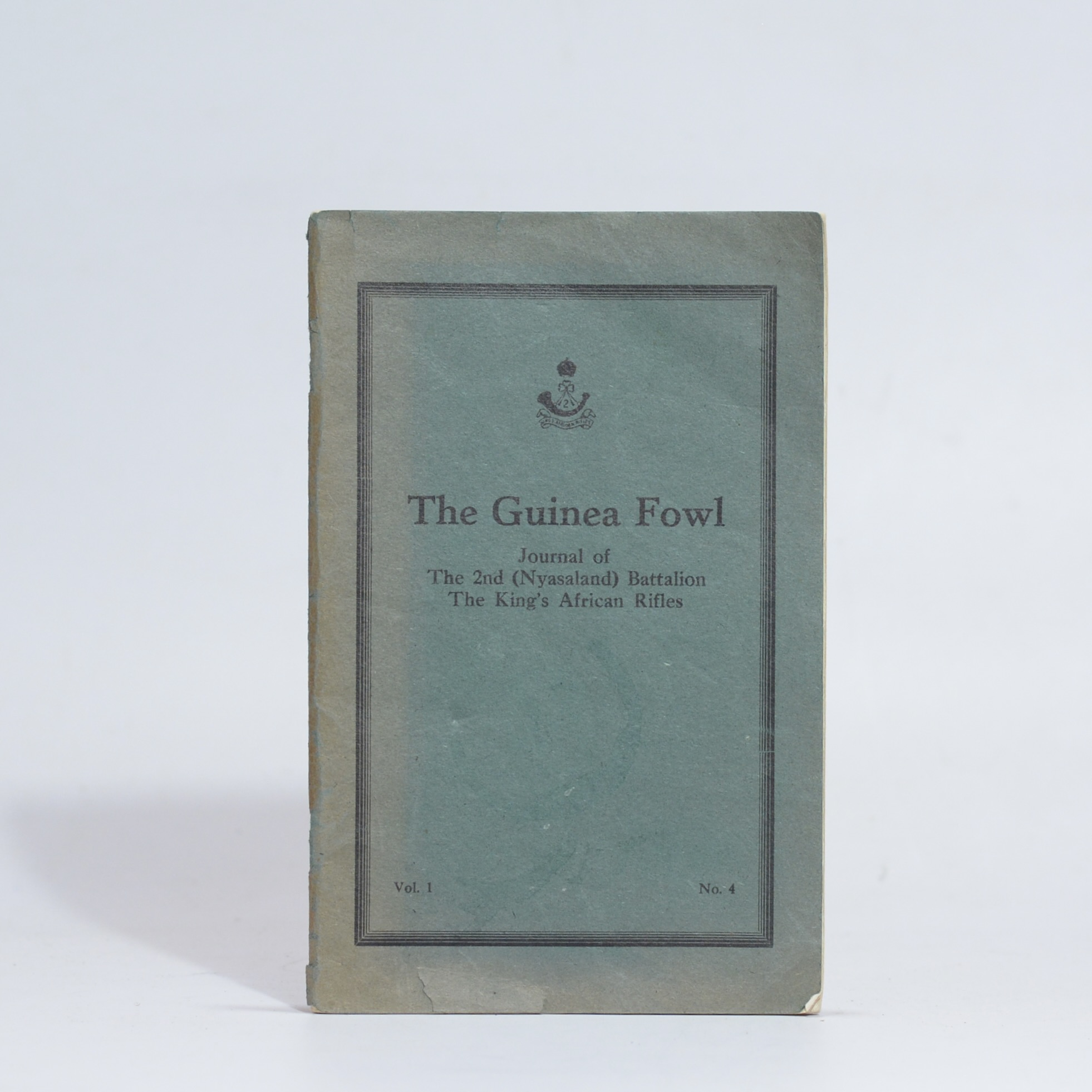 The Guinea Fowl: Journal of the 2nd (Nyasaland) Battalion The King's African Rifles vol.1 no. 4 - King's African Rifles (et al)
